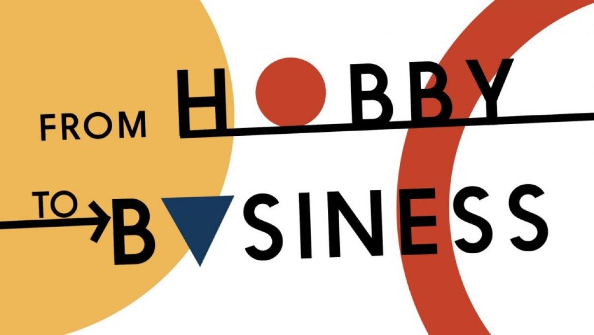 from hobby to business